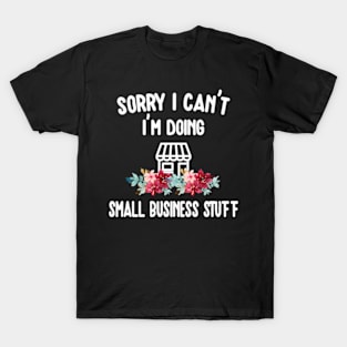 Small Business Stuff Small Business Owner Entrepreneur T-Shirt